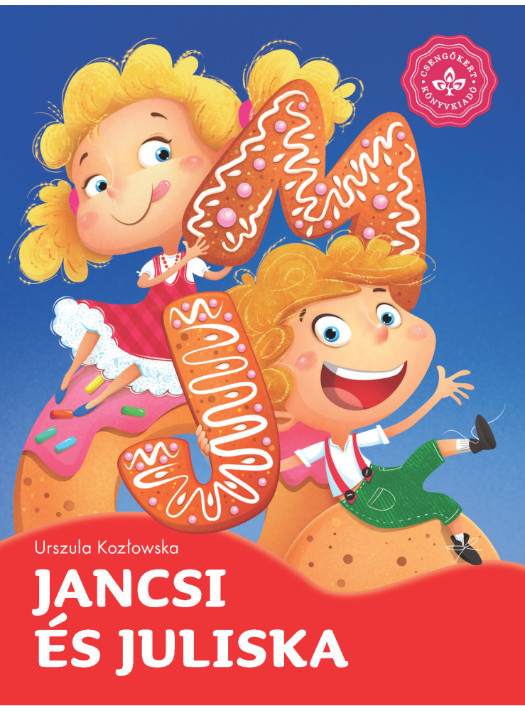JANCSI ÉS JULISKA KEDVENC MESÉIM JANCSI ÉS JULISKA KEDVENC MESÉIM