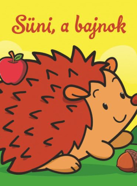 SÜNI, A BAJNOK  ÁLLATI KALANDOK  SZIVACSKÖNYV