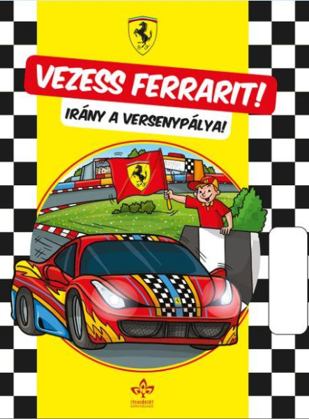 VEZESS FERRARIT! -  IRÁNY A VERSENYPÁLYA
