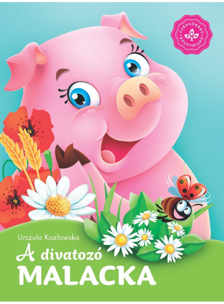 A DIVATOZÓ MALACKA  KEDVENC ÁLLATMESÉIM