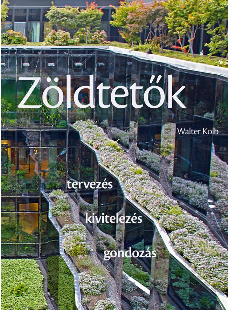 ZÖLDTETŐK - TERVEZÉS - KIVITELEZÉS - GONDOZÁS ZÖLDTETŐK - TERVEZÉS - KIVITELEZÉS - GONDOZÁS