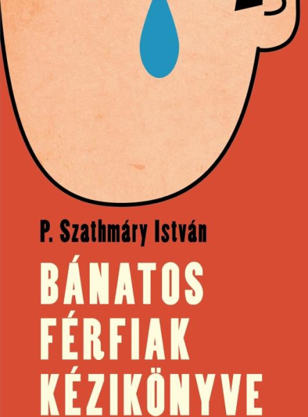 BÁNATOS FÉRFIAK KÉZIKÖNYVE
