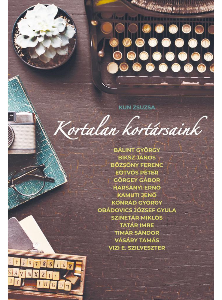 KORTALAN KORTÁRSAINK KORTALAN KORTÁRSAINK