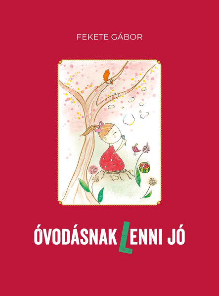 ÓVODÁSNAK (L)ENNI JÓ