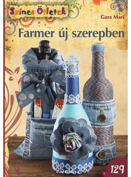 FARMER ÚJ SZEREPBEN - SZÍNES ÖTLETEK 129.
