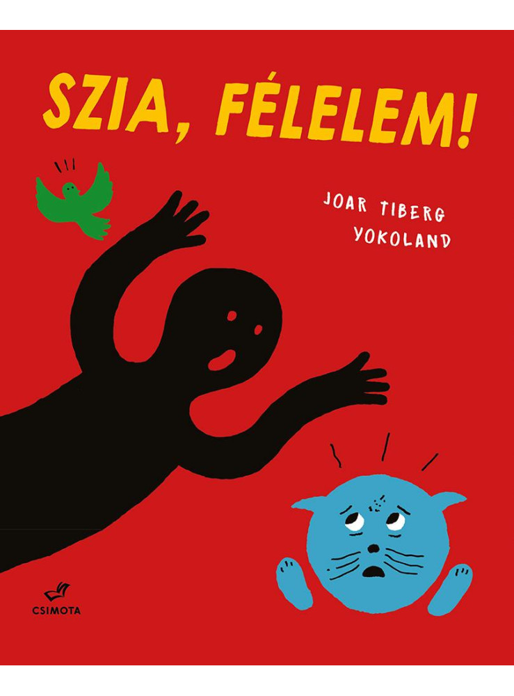SZIA, FÉLELEM!