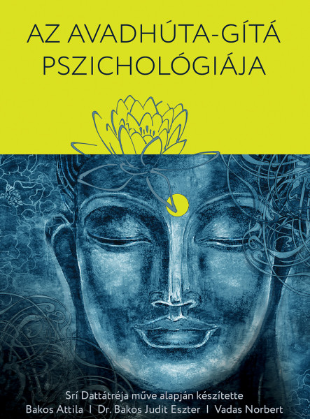 AZ AVADHÚTA-GÍTÁ PSZICHOLÓGIÁJA