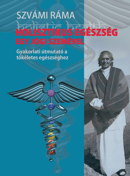 HOLISZTIKUS EGÉSZSÉG EGY JÓGI SZEMÉVEL