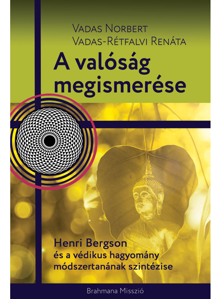 A VALÓSÁG MEGISMERÉSE A VALÓSÁG MEGISMERÉSE