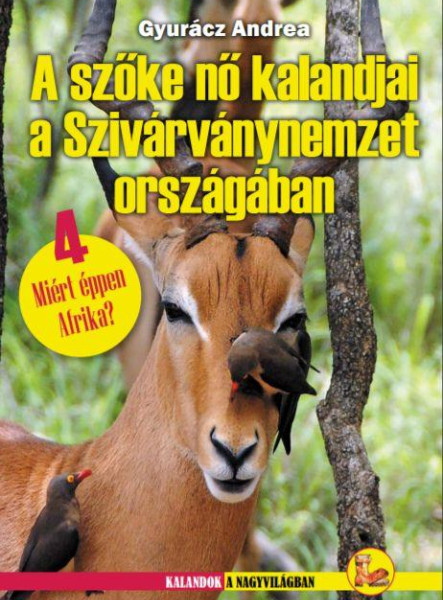 A SZŐKE NŐ KALANDJAI A SZIVÁRVÁNYNEMZET ORSZÁGÁBAN