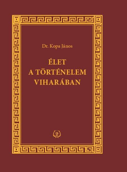 ÉLET A TÖRTÉNELEM VIHARÁBAN