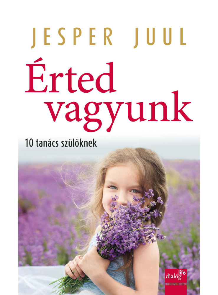 ÉRTED VAGYUNK - 10 TANÁCS SZÜLŐKNEK