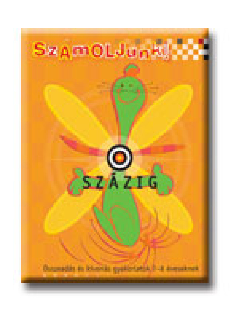 SZÁMOLJUNK! - ÖSSZEADÁSOK ÉS KIVONÁSOK 100 - IG SZÁMOLJUNK! - ÖSSZEADÁSOK ÉS KIVONÁSOK 100 - IG