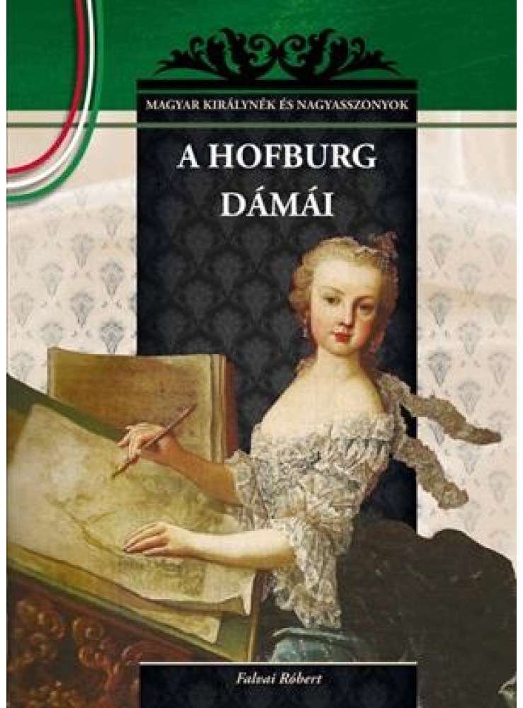 A HOFBURG DÁMÁI A HOFBURG DÁMÁI