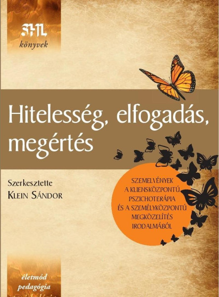 HITELESSÉG, ELFOGADÁS, MEGÉRTÉS