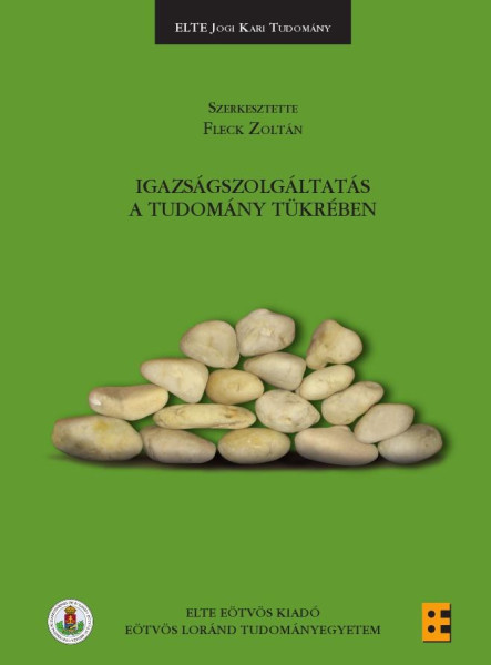 IGAZSÁGSZOLGÁLTATÁS A TUDOMÁNY TÜKRÉBEN