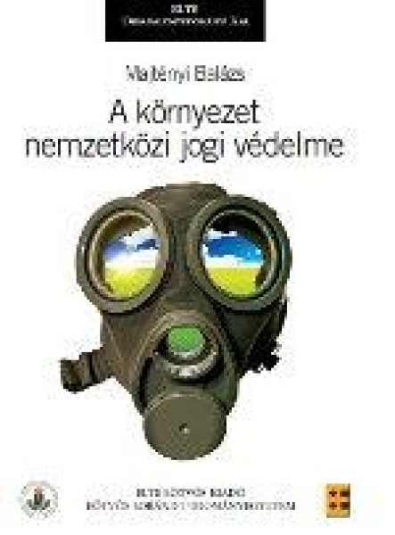 A KÖRNYEZET NEMZETKÖZI JOGI VÉDELME