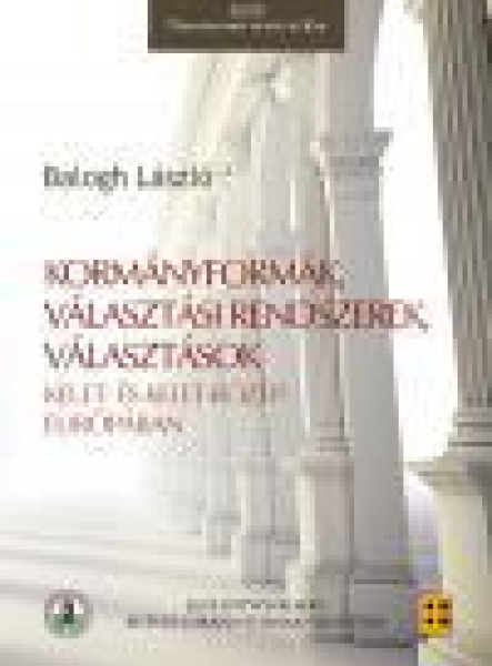 KORMÁNYFORMÁK, VÁLASZTÁSI RENDSZEREK, VÁLASZTÁSOK