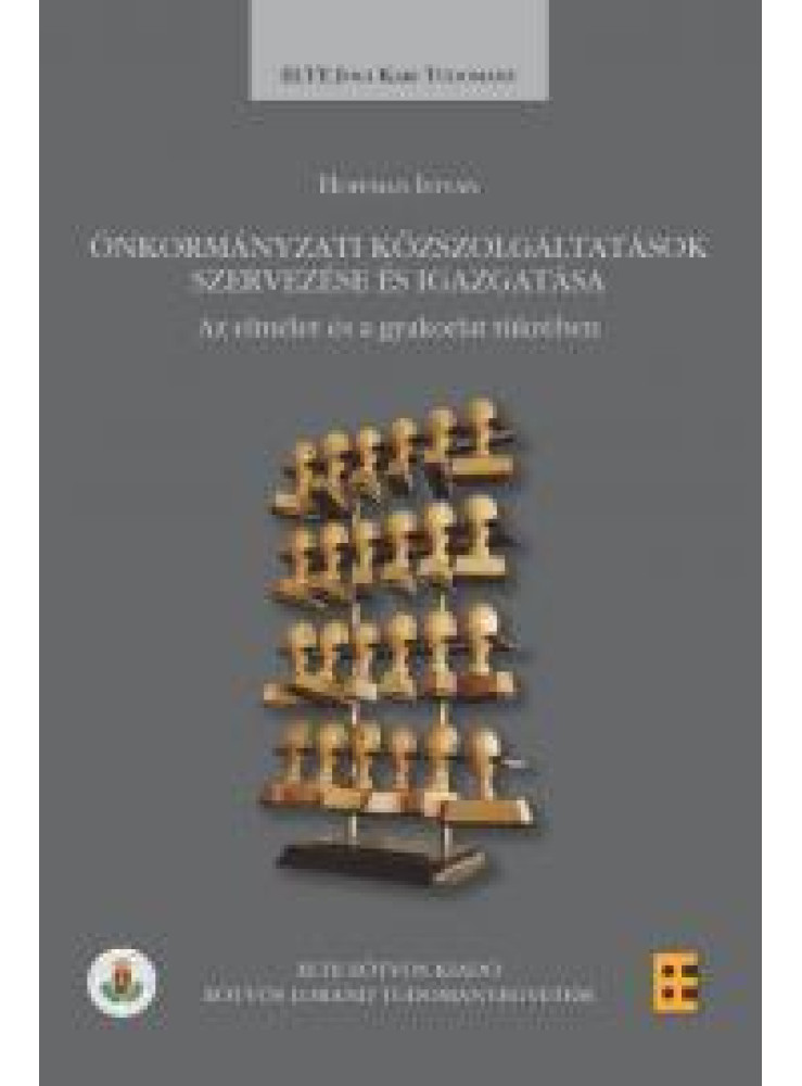 ÖNKORMÁNYZATI KÖZSZOLGÁLTATÁSOK SZERVEZÉSE ÉS IGAZGATÁSA ÖNKORMÁNYZATI KÖZSZOLGÁLTATÁSOK SZERVEZÉSE ÉS IGAZGATÁSA