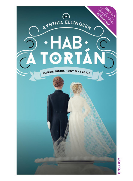 HAB A TORTÁN - FEJŐS ÉVA KÖNYVTÁRA - HAB A TORTÁN - FEJŐS ÉVA KÖNYVTÁRA -