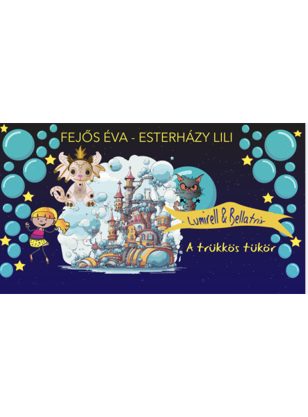 A TRÜKKÖS TÜKÖR - LUMIRELL & BELLATRIX A TRÜKKÖS TÜKÖR - LUMIRELL & BELLATRIX