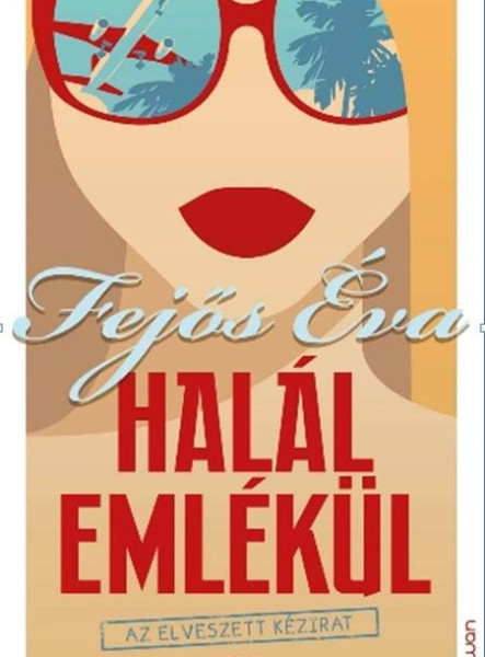 HALÁL EMLÉKÜL - AZ ELVESZETT KÉZIRAT