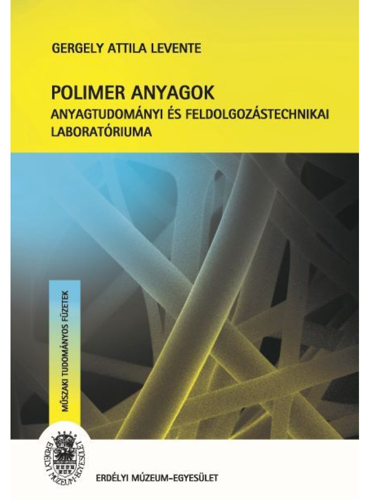 POLIMER ANYAGOK ANYAGTUDOMÁNYI ÉS FELDOLGOZÁSTECHNIKAI LABORATÓRIUMA POLIMER ANYAGOK ANYAGTUDOMÁNYI ÉS FELDOLGOZÁSTECHNIKAI LABORATÓRIUMA