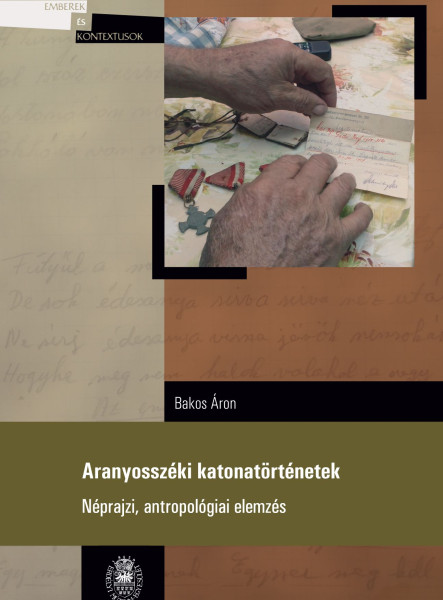 ARANYOSSZÉKI KATONATÖRTÉNETEK - NÉPRAJZI, ANTROPOLÓGIAI ELEMZÉS