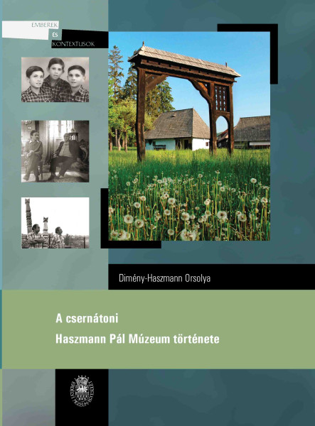 A CSERNÁTONI HASZMANN PÁL MÚZEUM TÖRTÉNETE + CD MELLÉKLETTEL