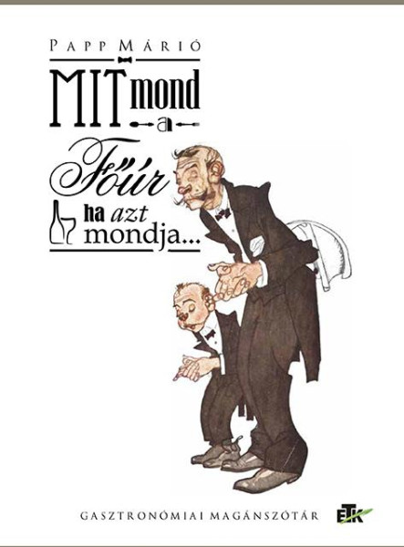 MIT MOND A FŐÚR, HA AZT MONDJA...