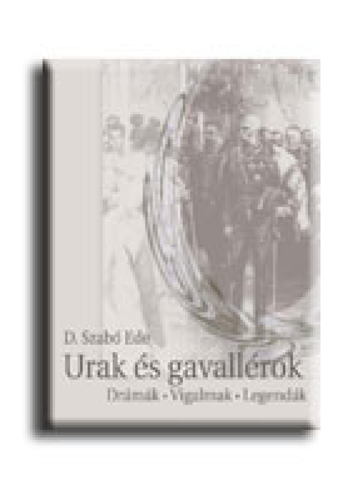 URAK ÉS GAVALLÉROK URAK ÉS GAVALLÉROK
