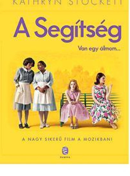 A SEGÍTSÉG - VAN EGY ÁLMOM... (ÚJ BORÍTÓ!)