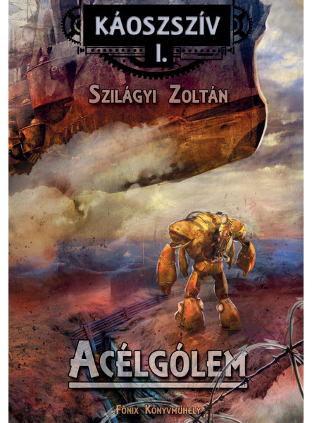 ACÉLGÓLEM - KÁOSZSZÍV I.