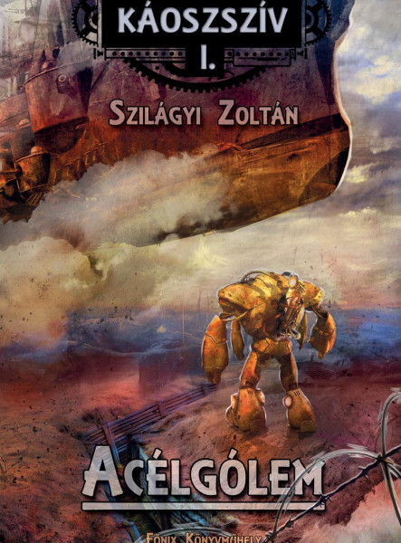 ACÉLGÓLEM - KÁOSZSZÍV I.