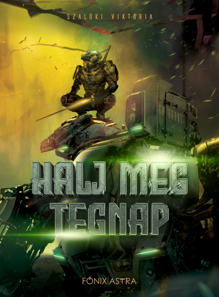 HALJ MEG TEGNAP