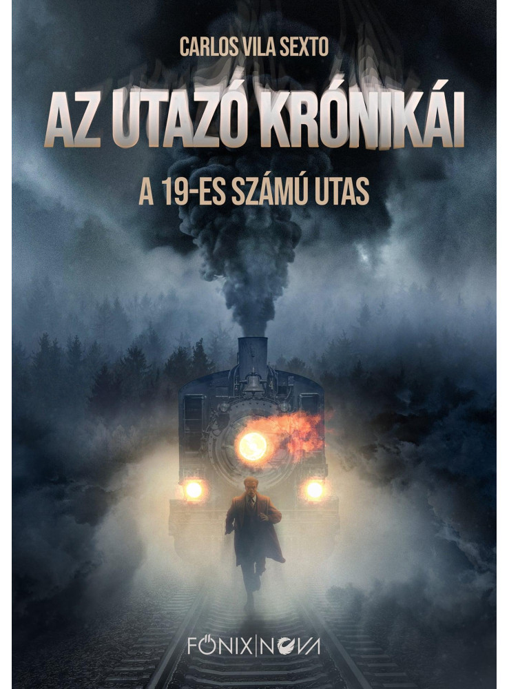 AZ UTAZÓ KRÓNIKÁI - A 19-ES SZÁMÚ UTAS AZ UTAZÓ KRÓNIKÁI - A 19-ES SZÁMÚ UTAS