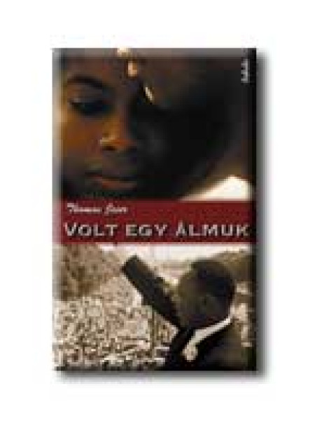 VOLT EGY ÁLMUK