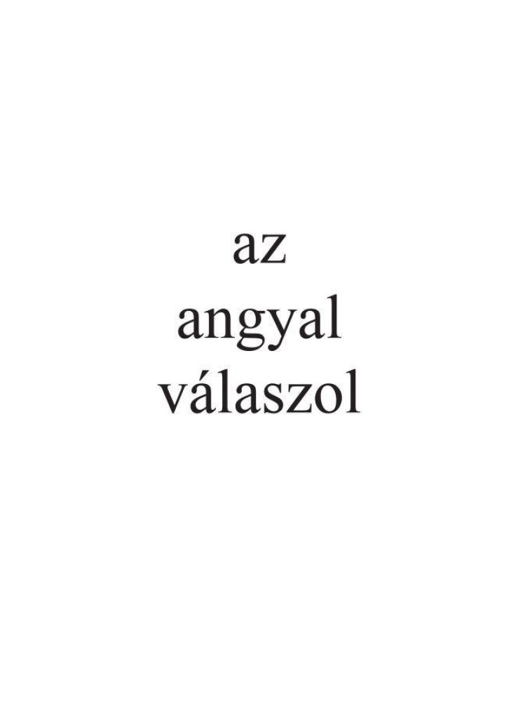 AZ ANGYAL VÁLASZOL - DOKUMENTUM