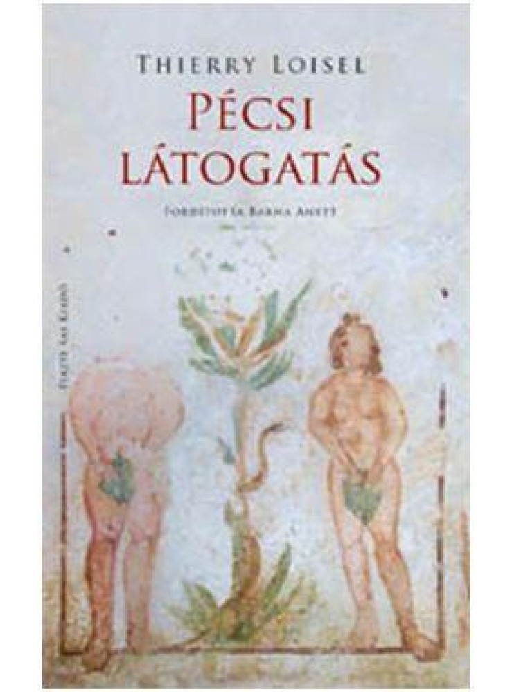 PÉCSI LÁTOGATÁS PÉCSI LÁTOGATÁS