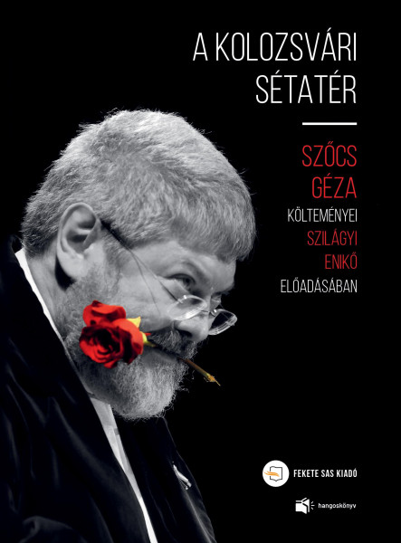 A KOLOZSVÁRI SÉTATÉR - SZŐCS GÉZA KÖLTEMÉNYEI