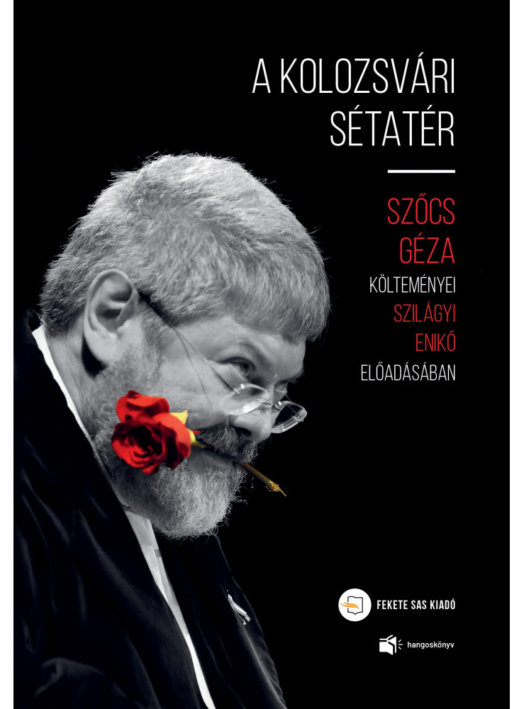 A KOLOZSVÁRI SÉTATÉR - SZŐCS GÉZA KÖLTEMÉNYEI