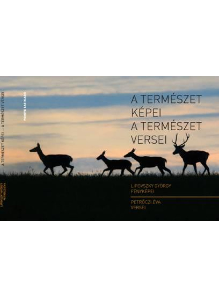 A TERMÉSZET KÉPEI - A TERMÉSZET VERSEI A TERMÉSZET KÉPEI - A TERMÉSZET VERSEI