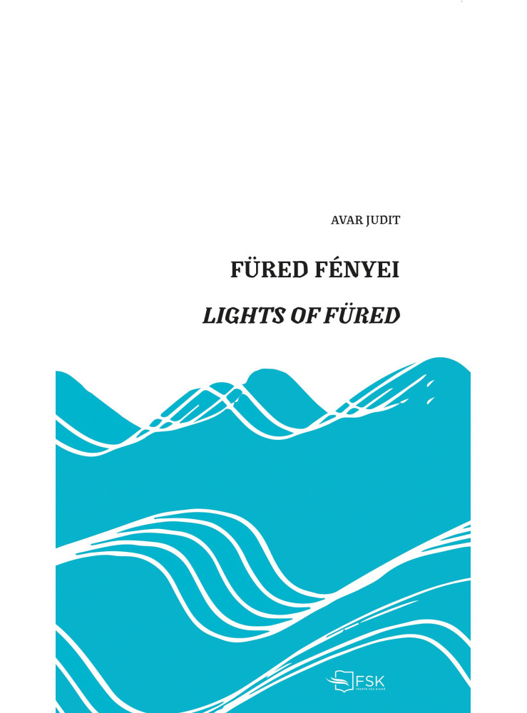 FÜRED FÉNYEI - LIGHTS OF FÜRED FÜRED FÉNYEI - LIGHTS OF FÜRED