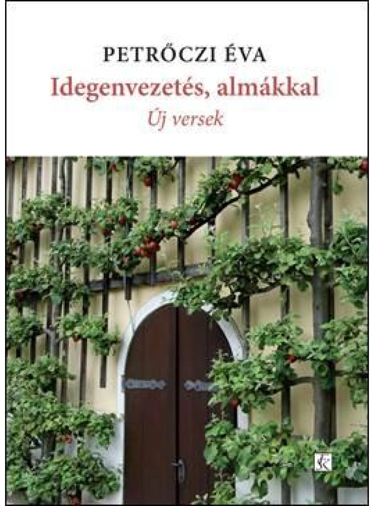 IDEGENVEZETÉS, ALMÁKKAL - ÚJ VERSEK