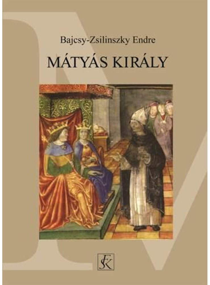 MÁTYÁS KIRÁLY MÁTYÁS KIRÁLY