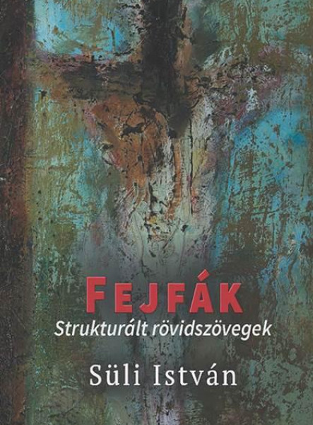 FEJFÁK - STRUKTURÁLT RÖVIDSZÖVEGEK