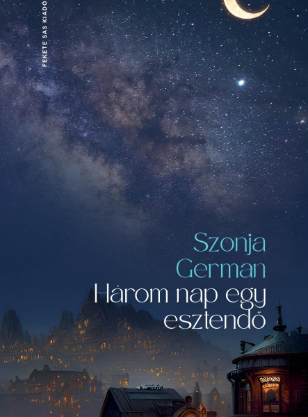 HÁROM NAP EGY ESZTENDŐ