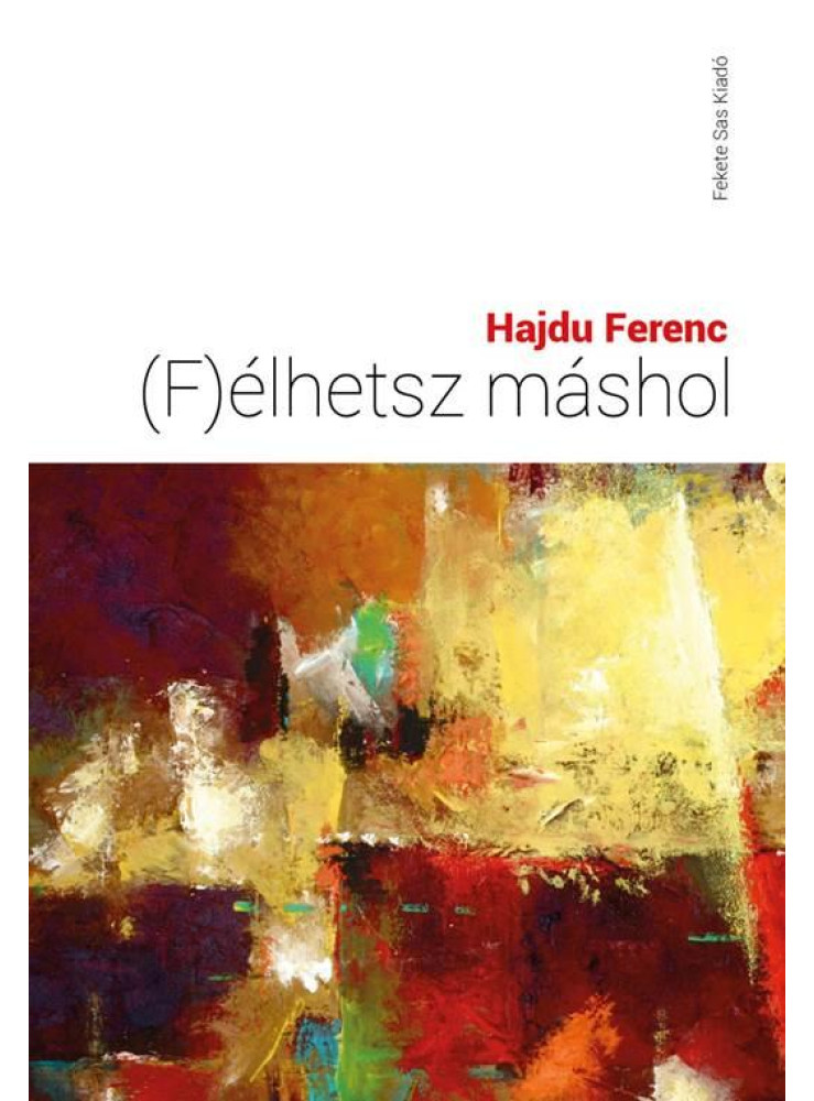 (F)ÉLHETSZ MÁSHOL (F)ÉLHETSZ MÁSHOL