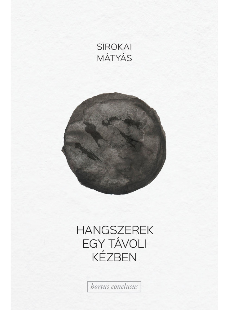 HANGSZEREK EGY TÁVOLI KÉZBEN - VERSMONTÁZSOK EGY REGÉNYTRILÓGIÁBÓL