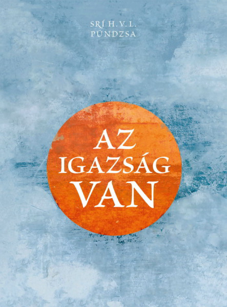 AZ IGAZSÁG VAN
